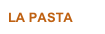 LA PASTA