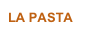 LA PASTA